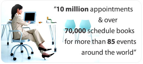 10 million appointments & over 70,000 schedule books for more than 85 events around the world